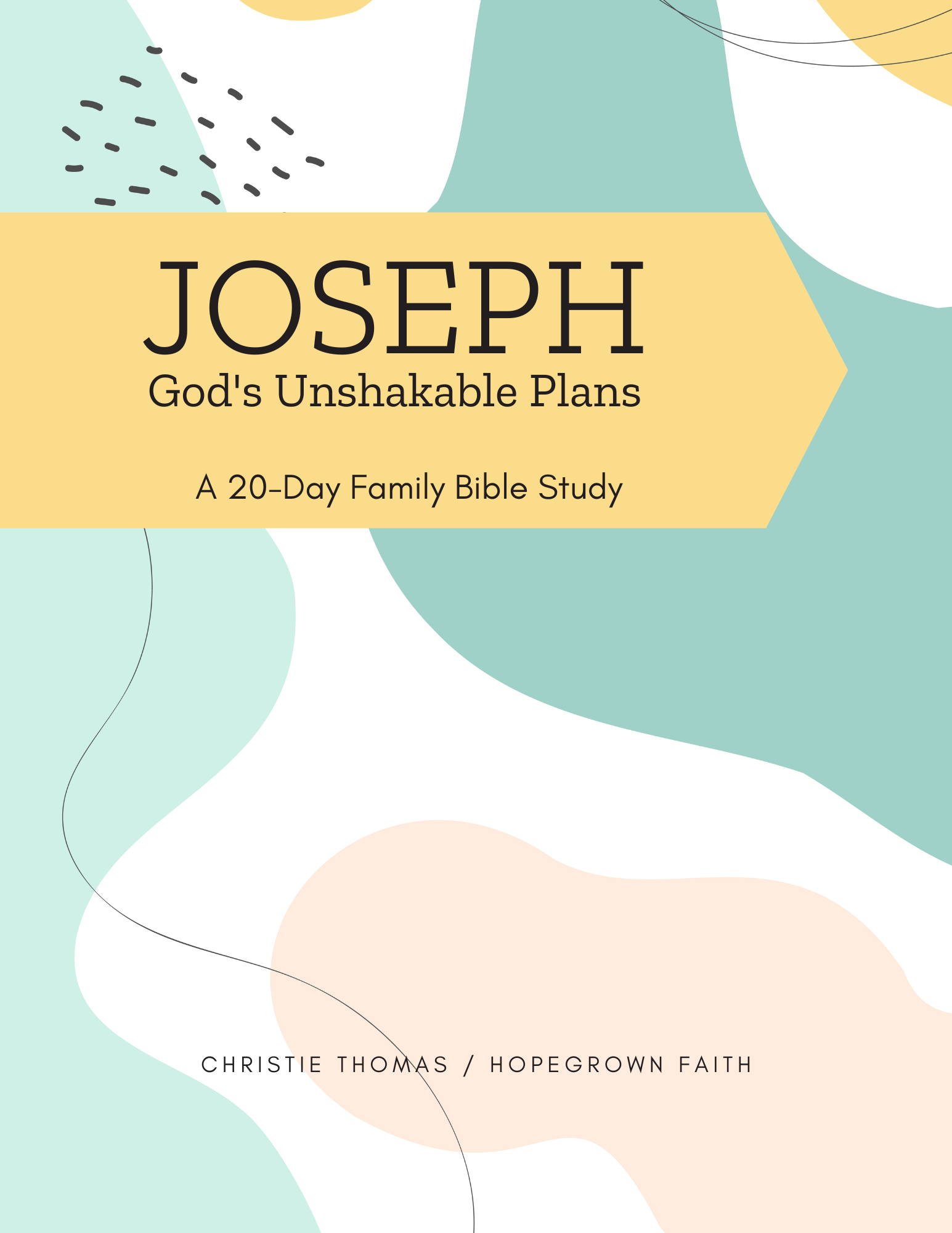 Joseph : God's Unshakable Plans (Family Bible Study)